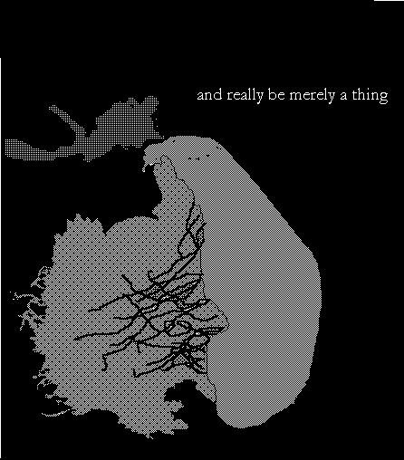 and really be merely a thing